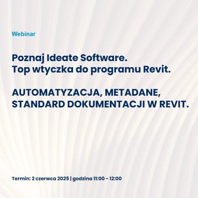 Wydarzenie EventBIM - Poznaj Ideate Software. Top wtyczka do programu Revit