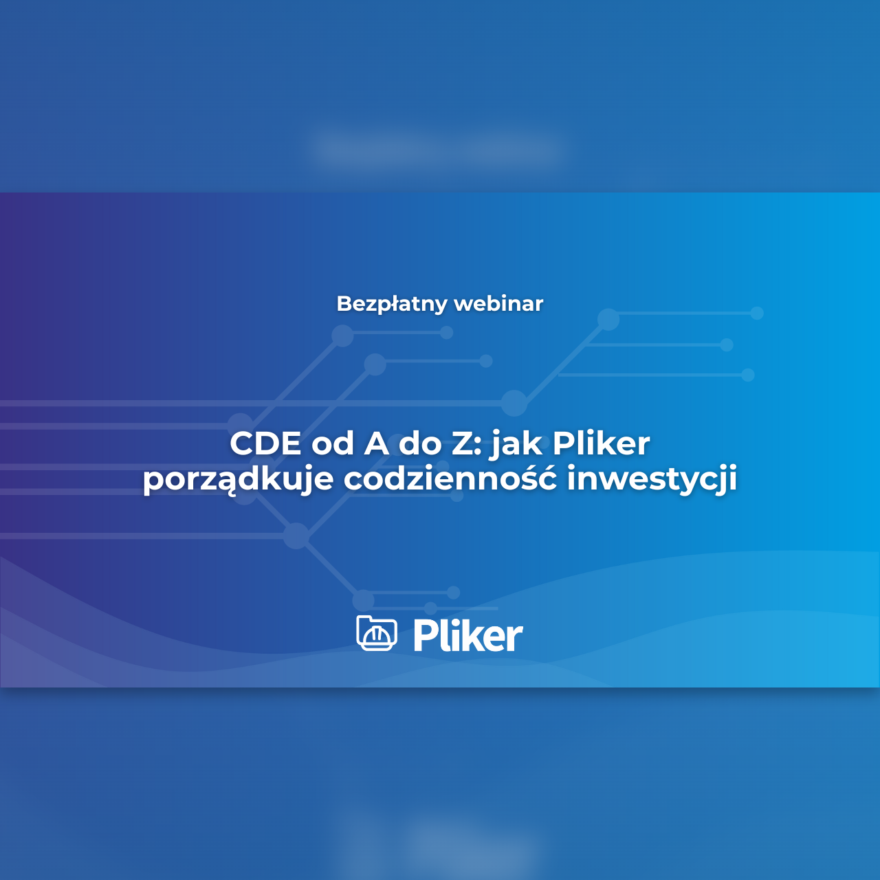 Wydarzenie EventBIM - CDE od A do Z: Jak Pliker porządkuje codzienność inwestycji