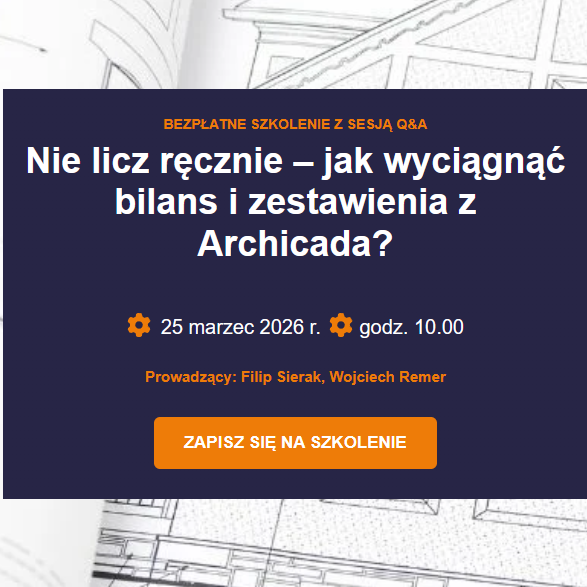 Wydarzenie EventBIM - Nie licz ręcznie – jak wyciągnąć bilans i zestawienia z Archicada?