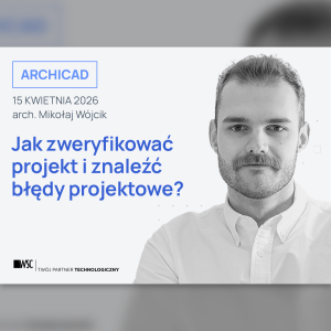 Wydarzenie EventBIM - Jak zweryfikować projekt i znaleźć błędy projektowe?
